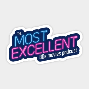 the Most Excellent 80s Movies Podcast! Sticker
